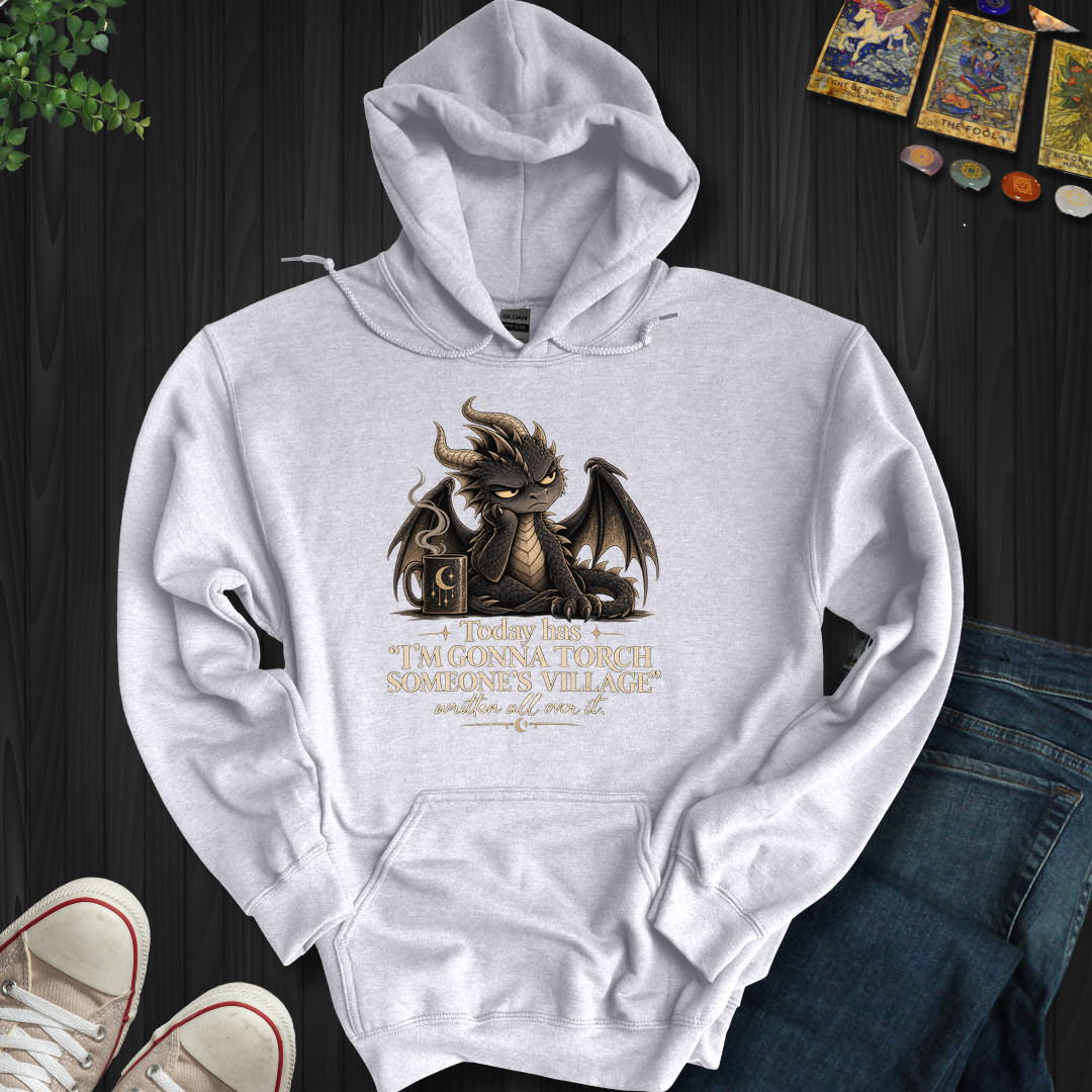Gonna Torch Someones Village- Hooded Sweatshirt