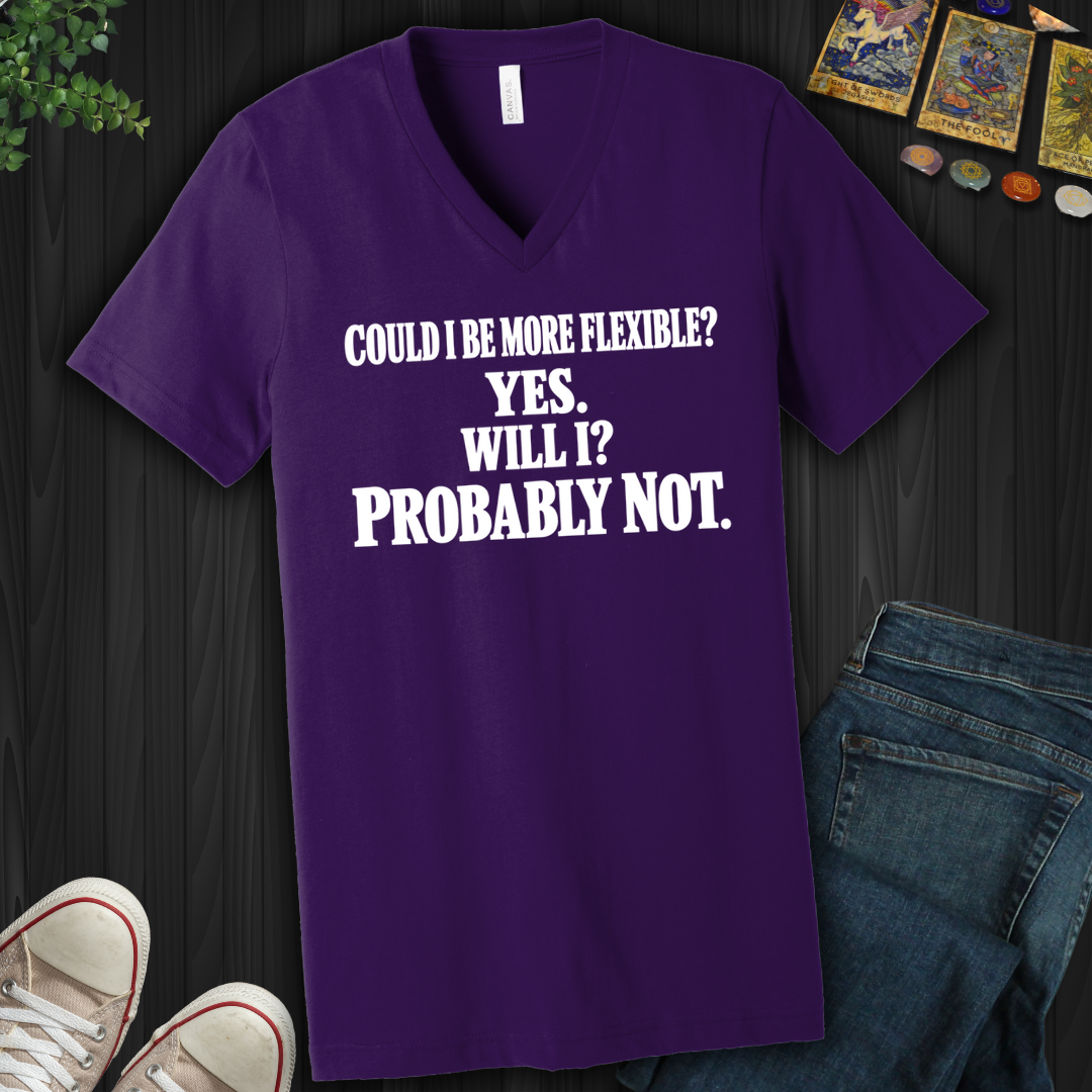 Could I Be More Flexible- V-Neck
