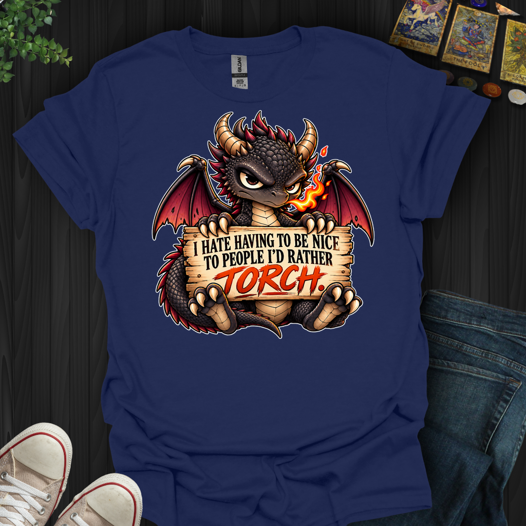 People I'd Rather Torch- T-Shirt