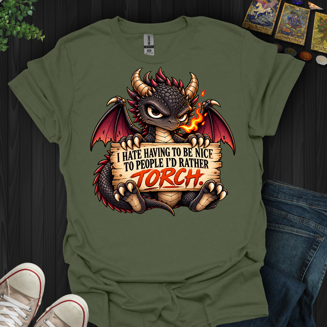People I'd Rather Torch- T-Shirt