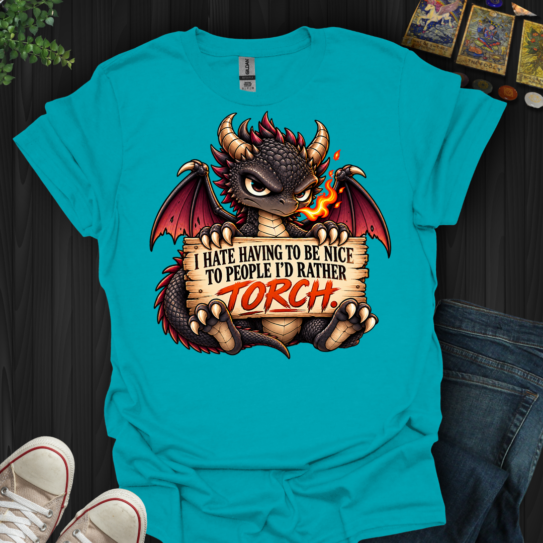 People I'd Rather Torch- T-Shirt