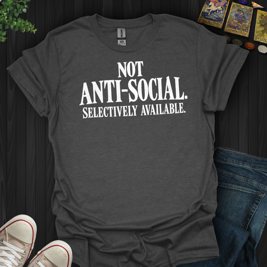 Not Antisocial- T-Shirt