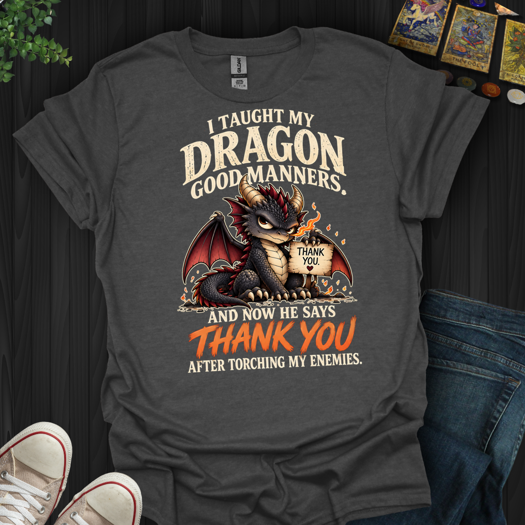 Now He Says Thank You- T-Shirt