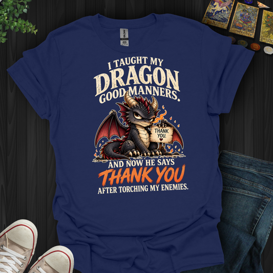 Now He Says Thank You- T-Shirt