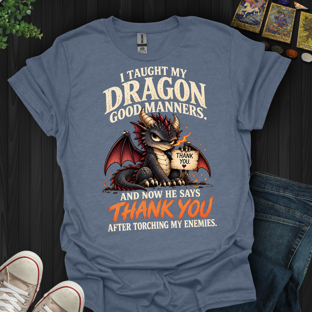 Now He Says Thank You- T-Shirt