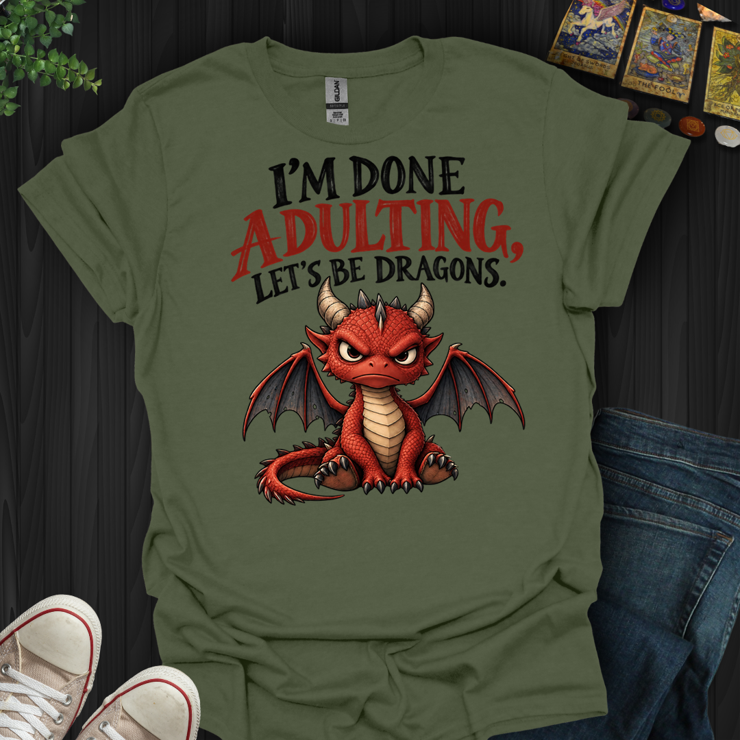 Let's Be Dragons- T-Shirt