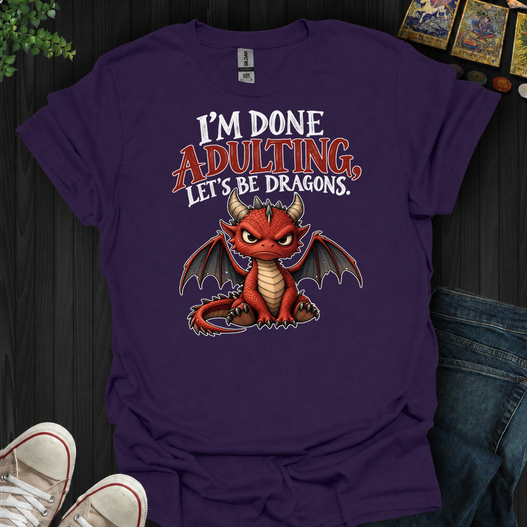 Let's Be Dragons- T-Shirt