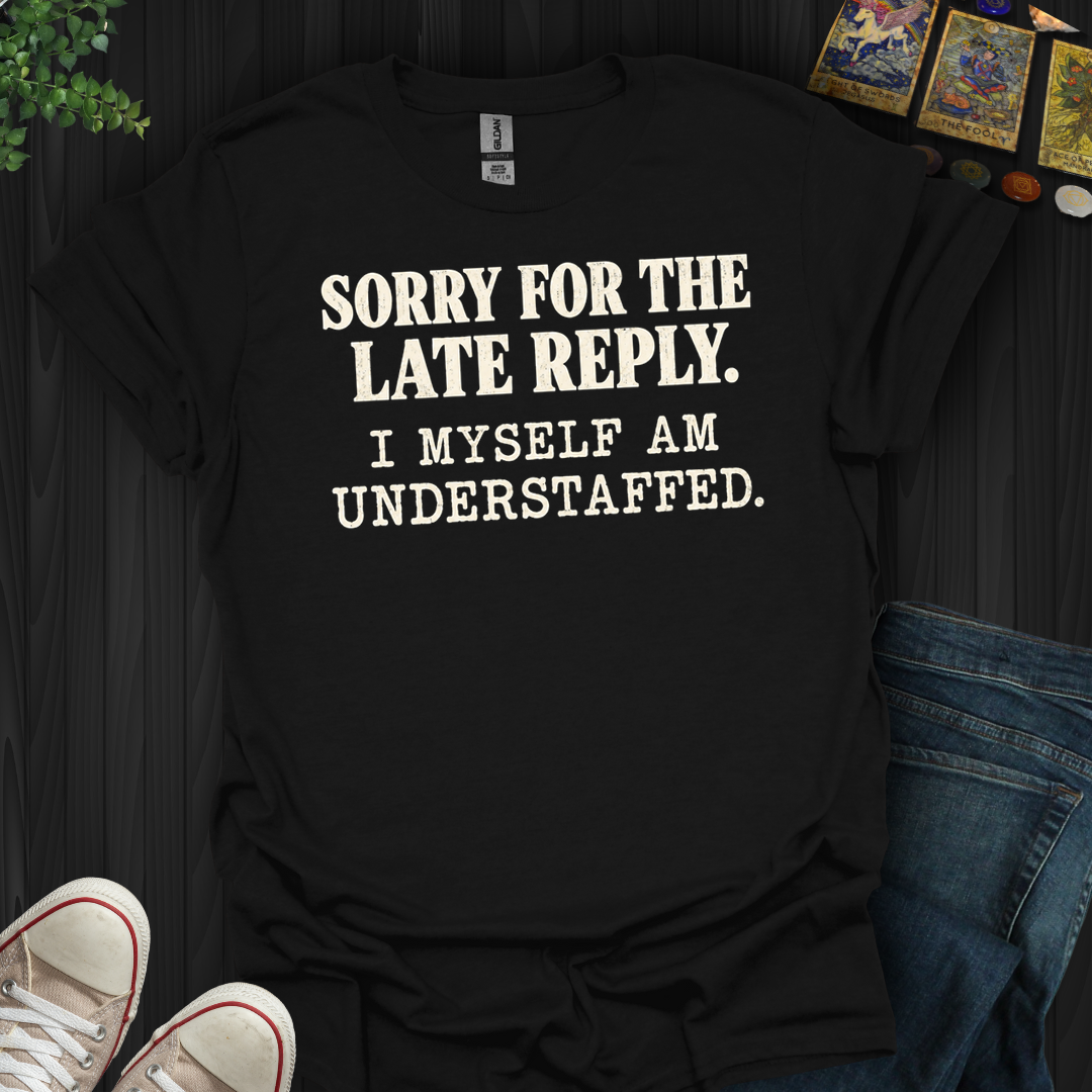 Understaffed- T-Shirt