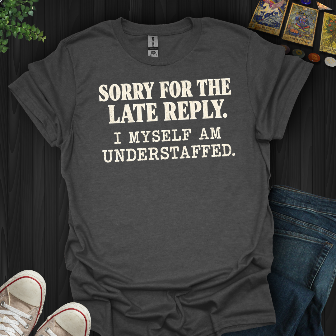 Understaffed- T-Shirt