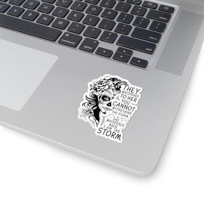 I Am The Storm Sticker