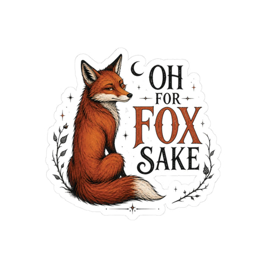 Oh For Fox Sake Sticker