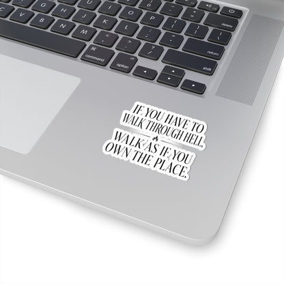 Walk As If You Own The Place Sticker