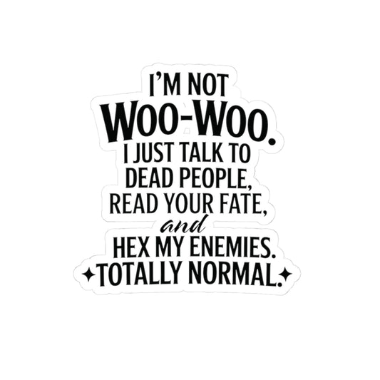 Not Woo-Woo Sticker