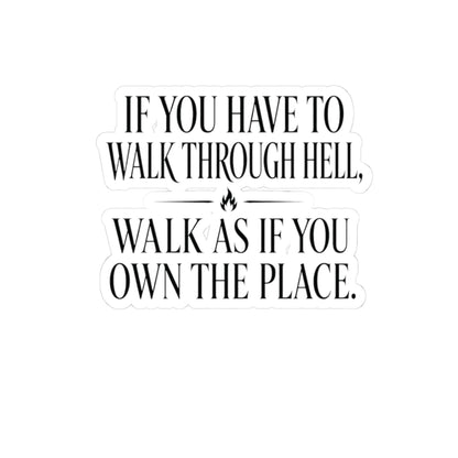 Walk As If You Own The Place Sticker