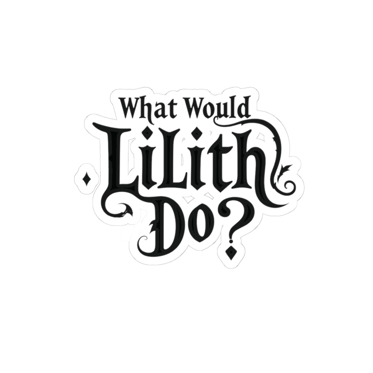 What Would Lilith Do? Sticker