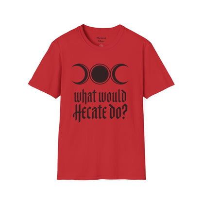 What Would Hecate Do?  T-Shirt