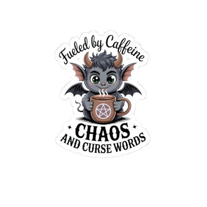 Fueled By Caffeine, Chaos, And Curse Words Sticker