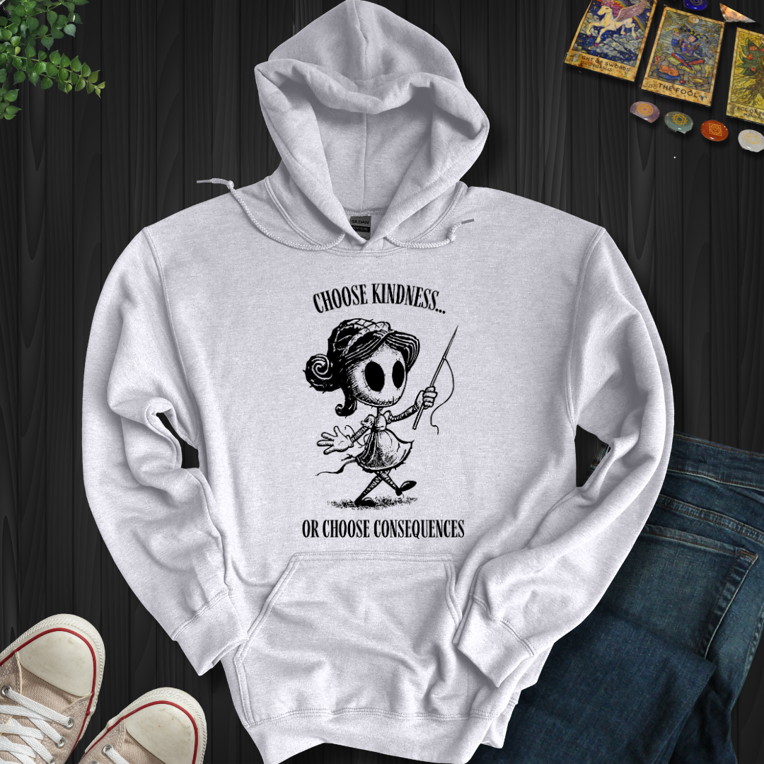 Kindness Or Consequences Hooded Sweatshirt