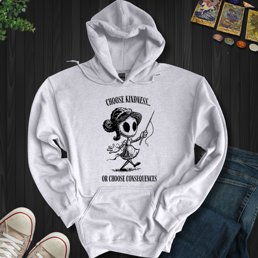 Kindness Or Consequences Hooded Sweatshirt