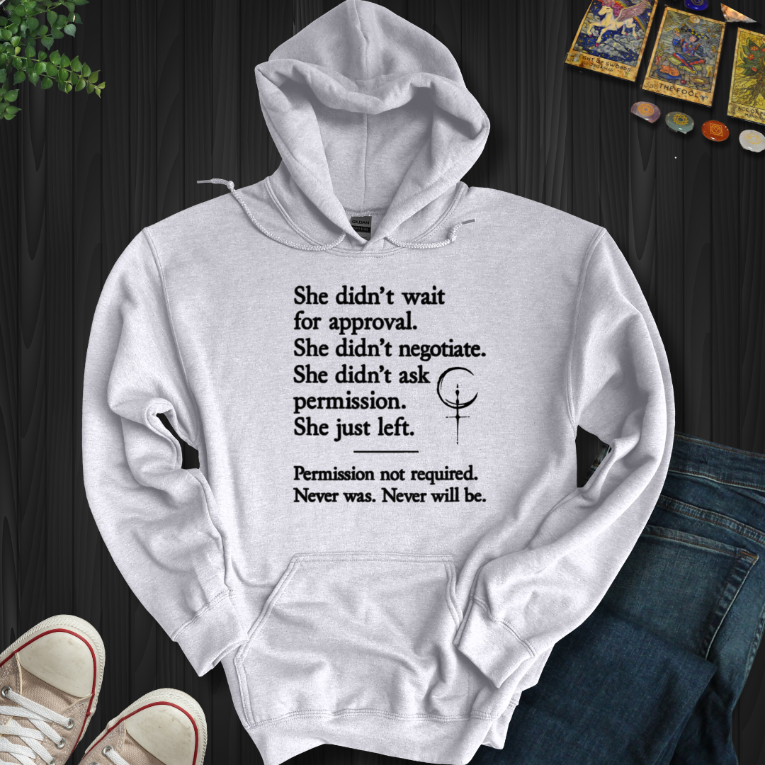 Permission Not Required Hooded Sweatshirt