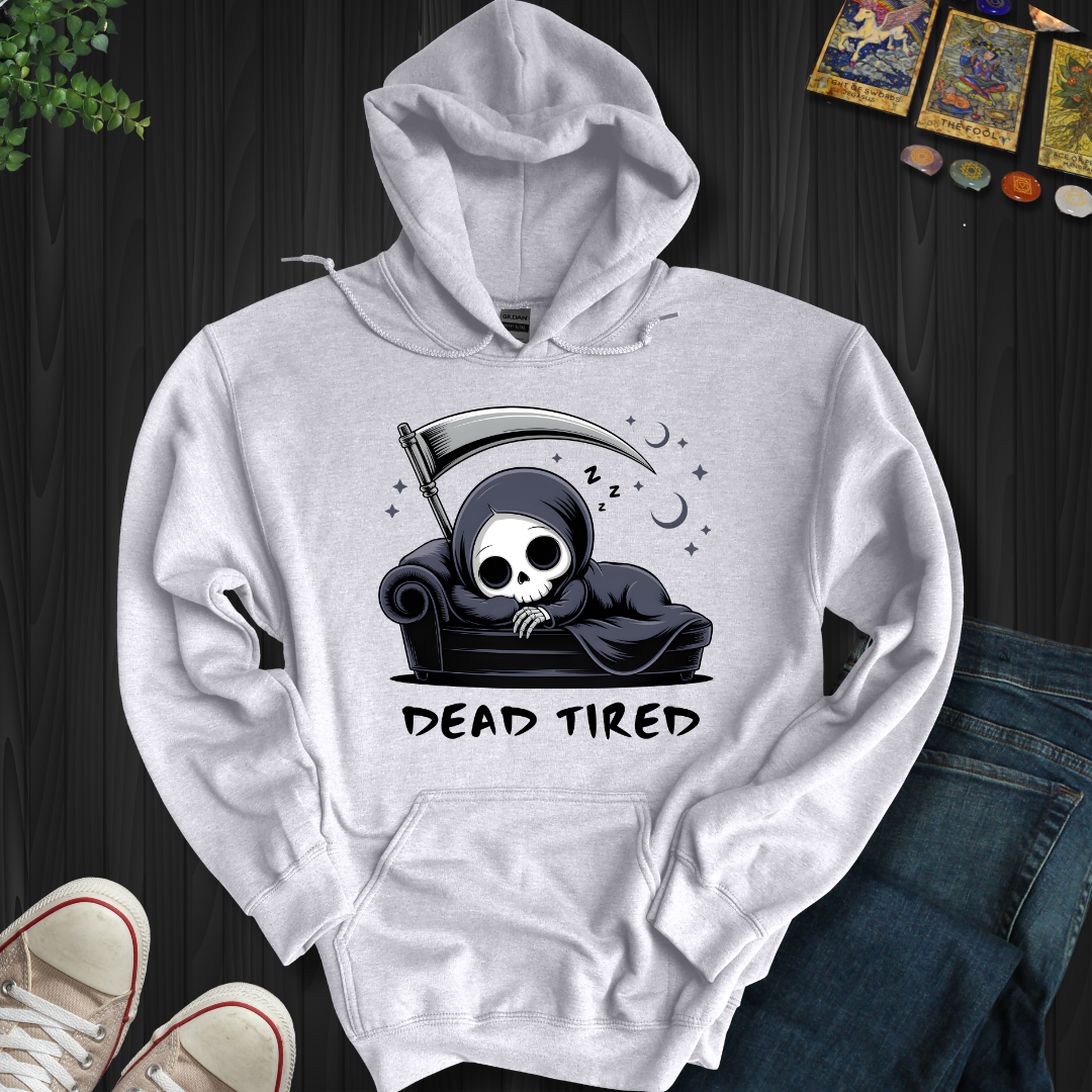 Dead Tired Hooded Sweatshirt