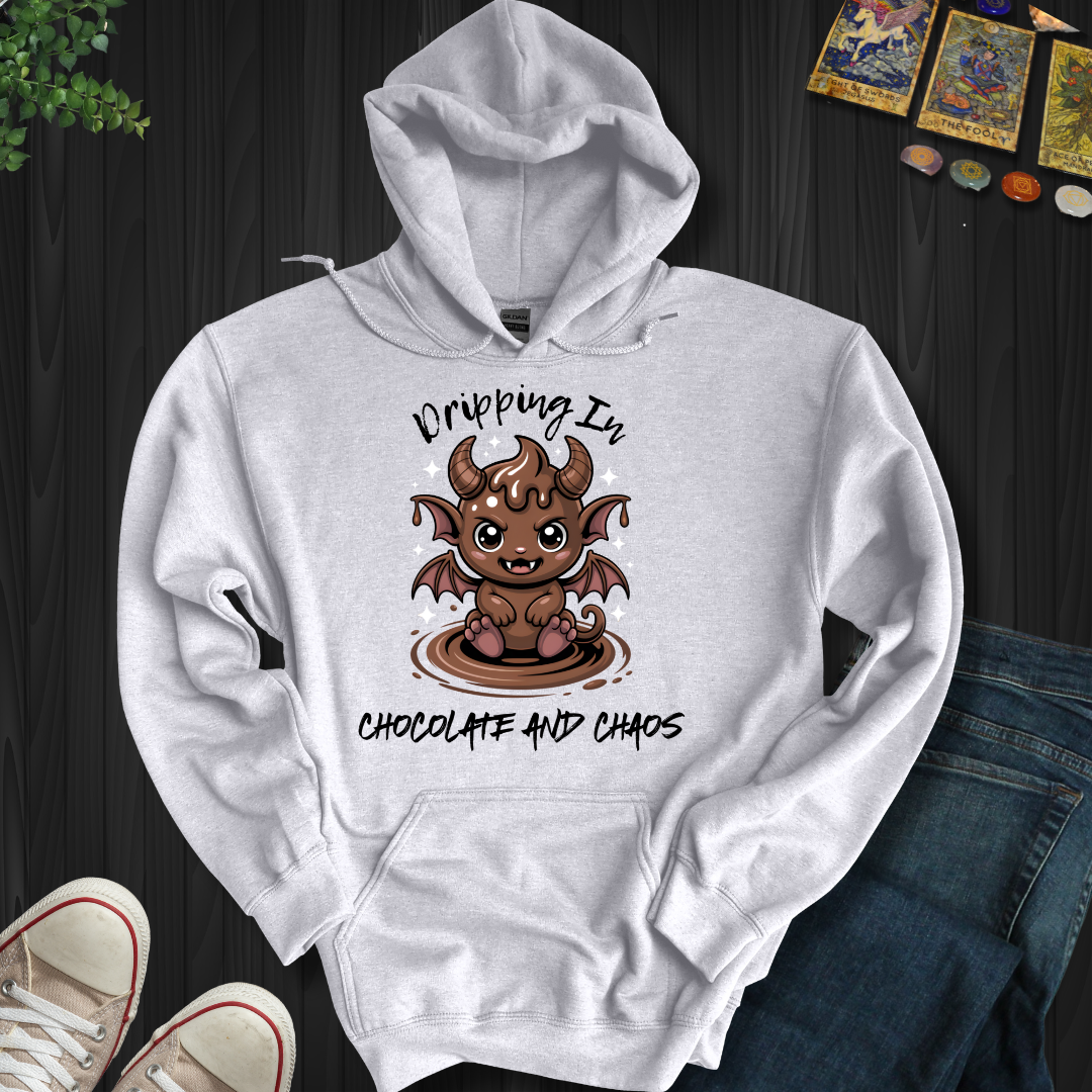 Dripping In Chocolate and Chaos Hooded Sweatshirt