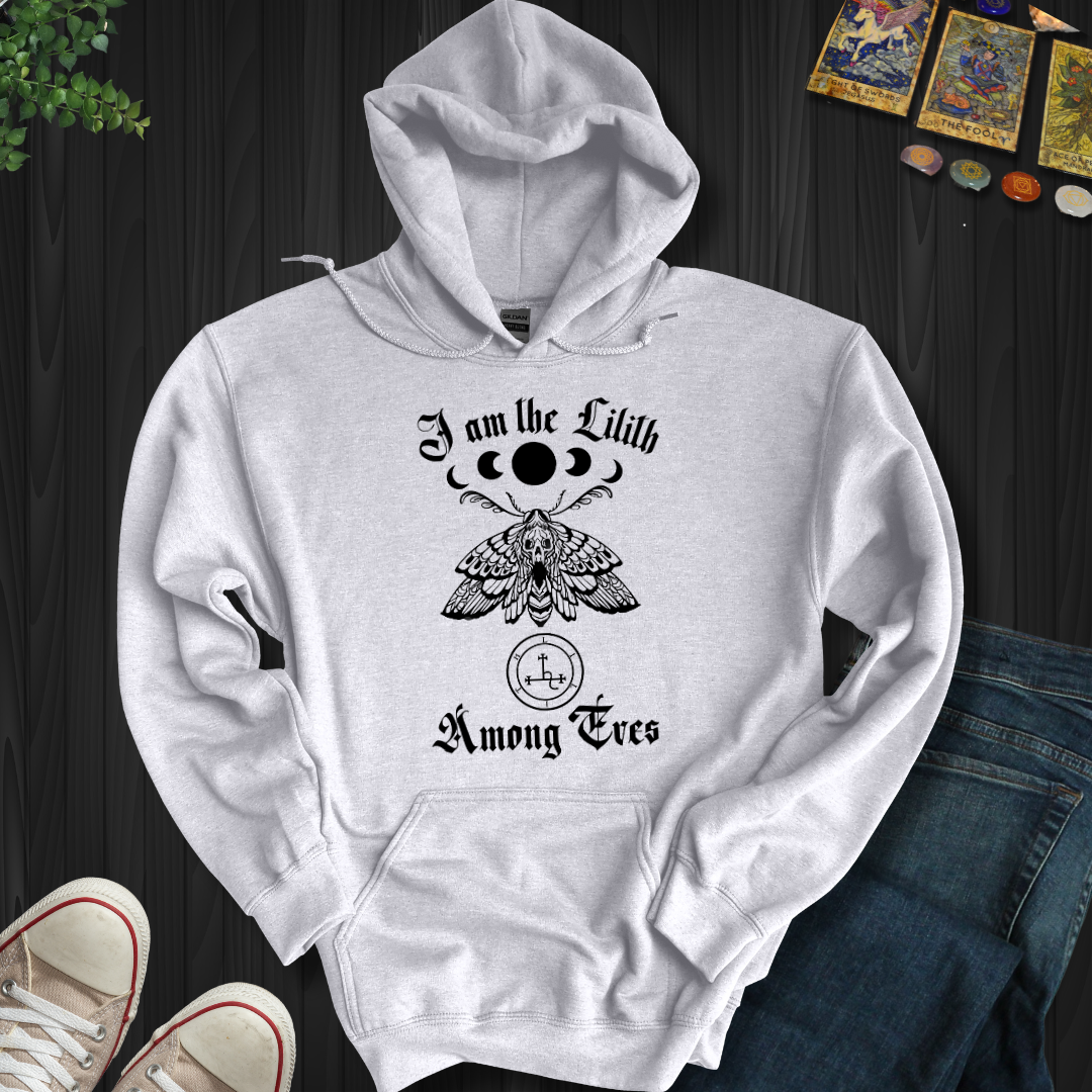 I Am the Lilith Among Eves Hooded Sweatshirt
