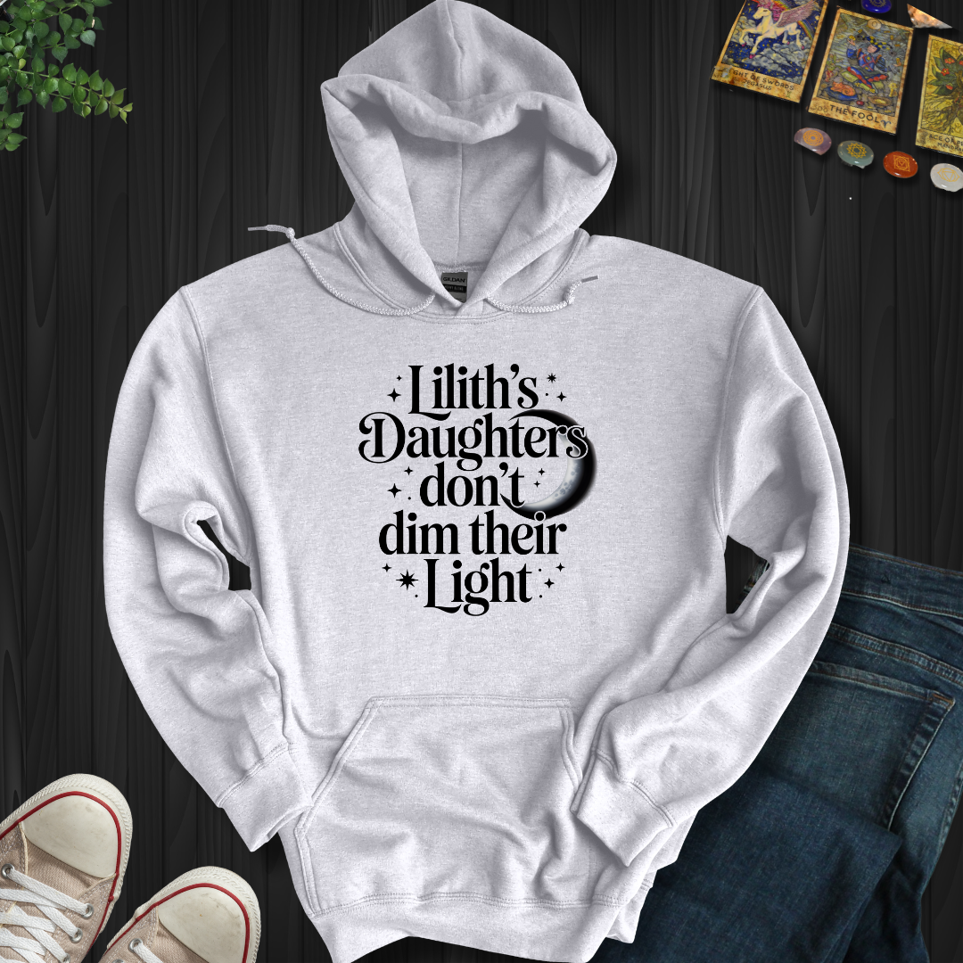 Lilith’s Daughter Doesn’t Dim Her Light Hooded Sweatshirt