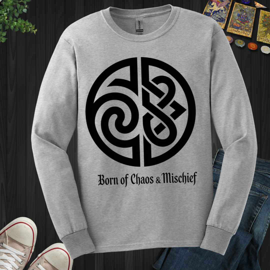 Born Of Chaos And Mischief Long Sleeve