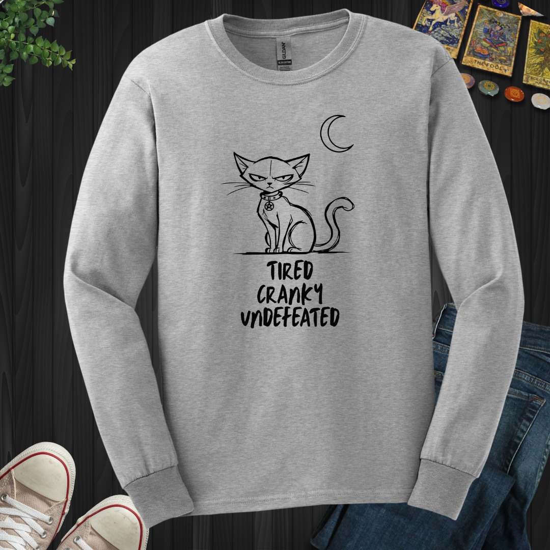 Tired Cranky Undefeated  Long Sleeve Tee