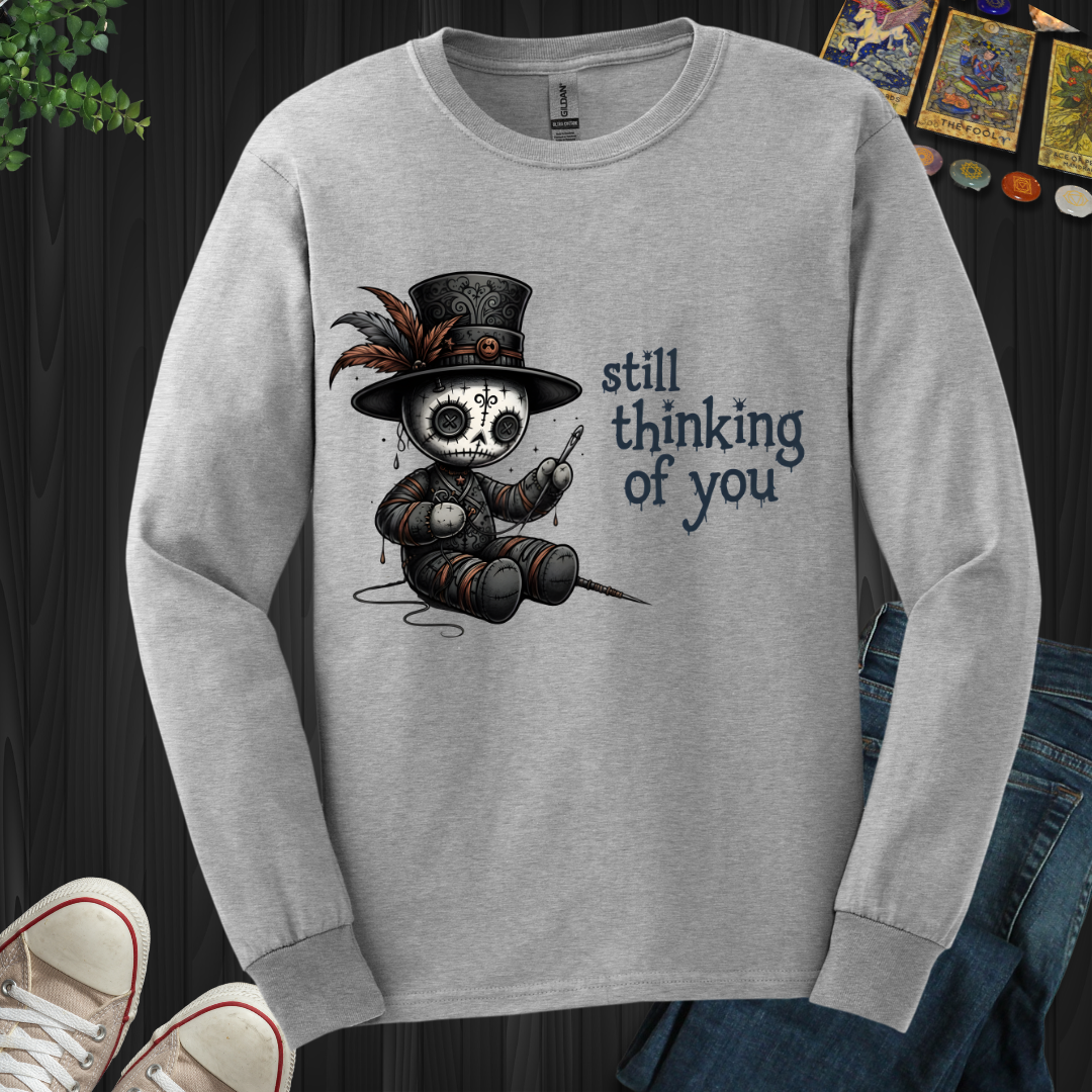 Still Thinking Of You Voodoo Long Sleeve Tee