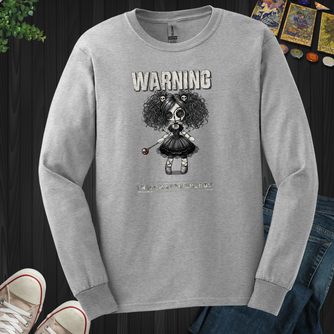 Warning: I Match Energy Long Sleeve Tee