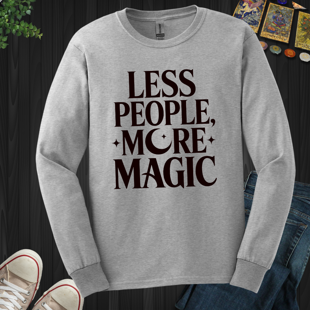 Less People, More Magic Long Sleeve Tee