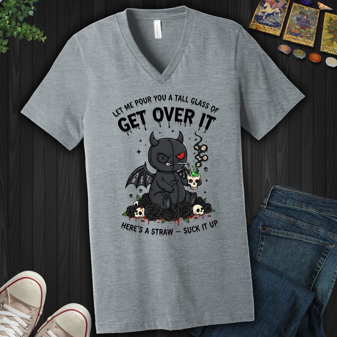 Tall Glass of Get Over It  V-Neck Tee