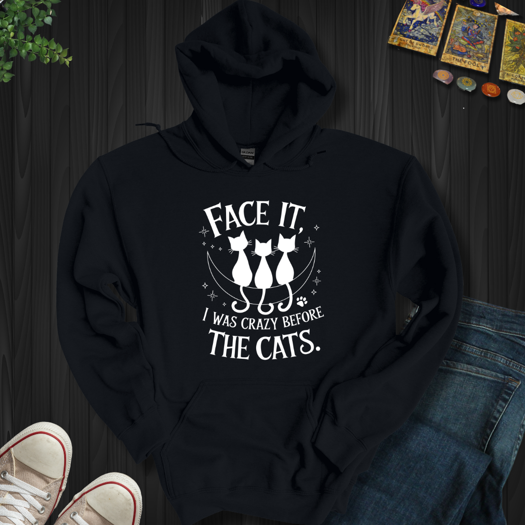 Crazy Before Cats Hooded Sweatshirt
