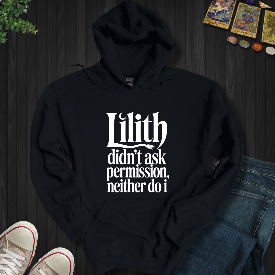Lilith Didn't Ask Permission Hooded Sweatshirt