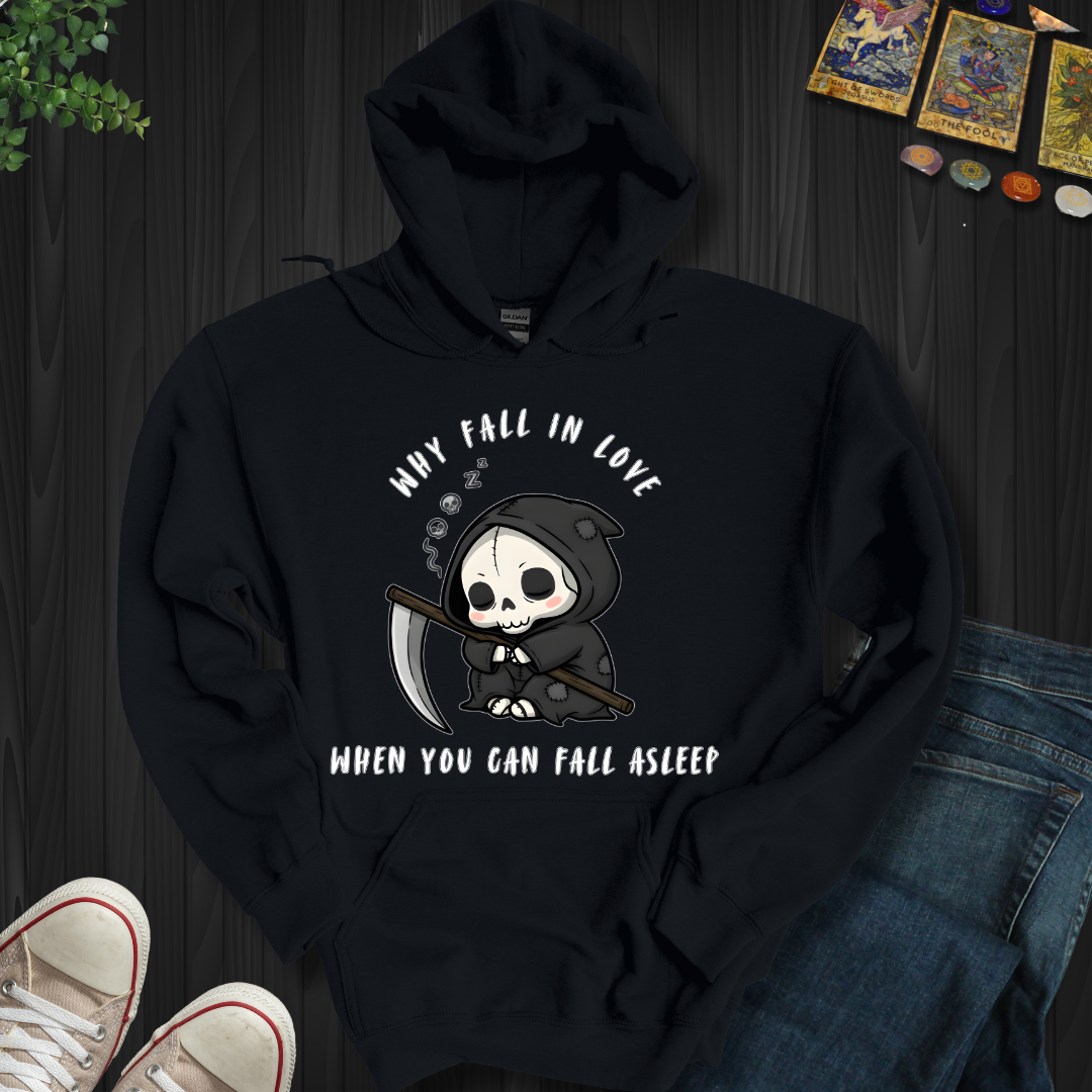 Why Fall In Love Hooded Sweatshirt