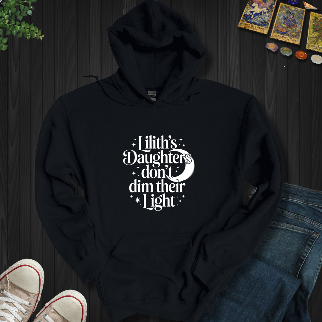 Lilith’s Daughter Doesn’t Dim Her Light Hooded Sweatshirt