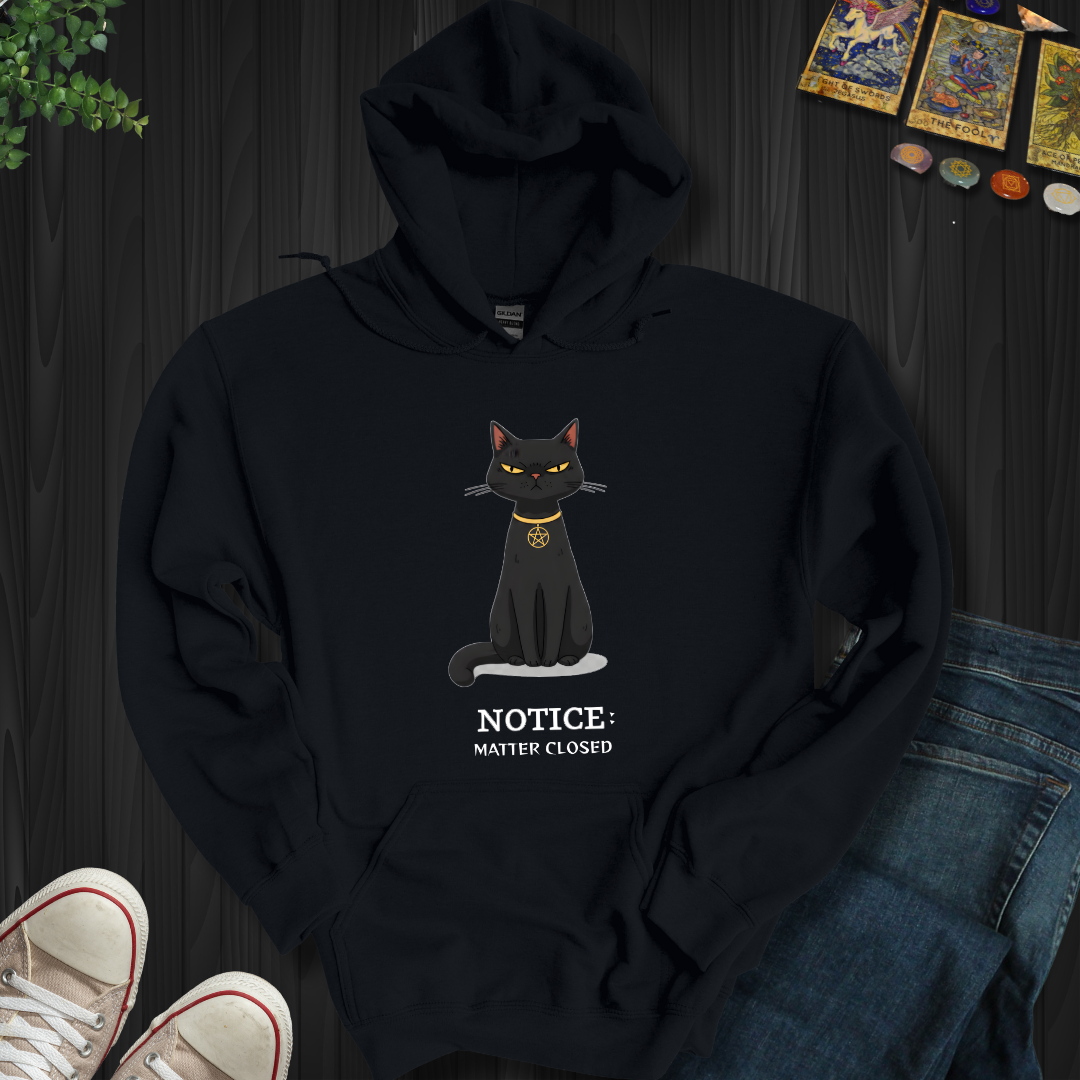 Notice: Matter Closed Hooded Sweatshirt