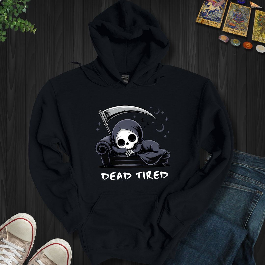 Dead Tired Hooded Sweatshirt