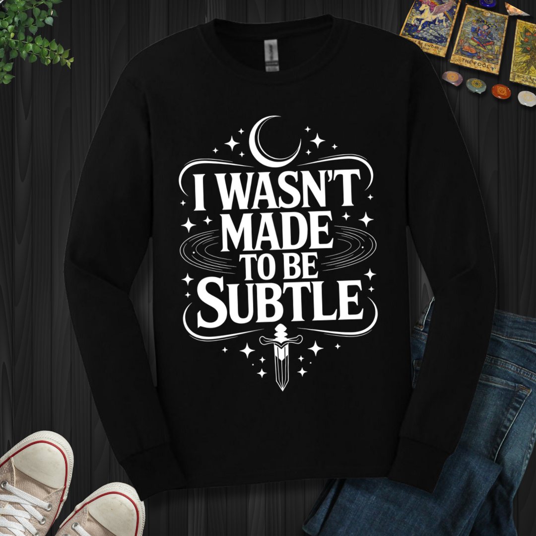 Not Subtle Long Sleeve Tee