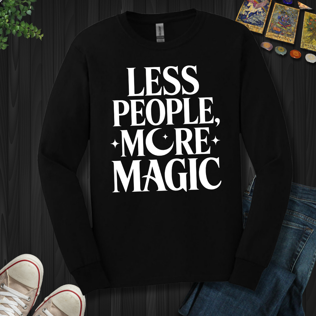 Less People, More Magic Long Sleeve Tee