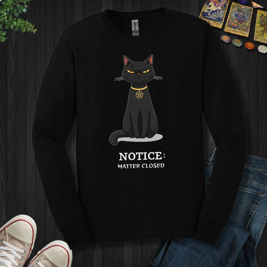 Notice: Matter Closed Long Sleeve Tee