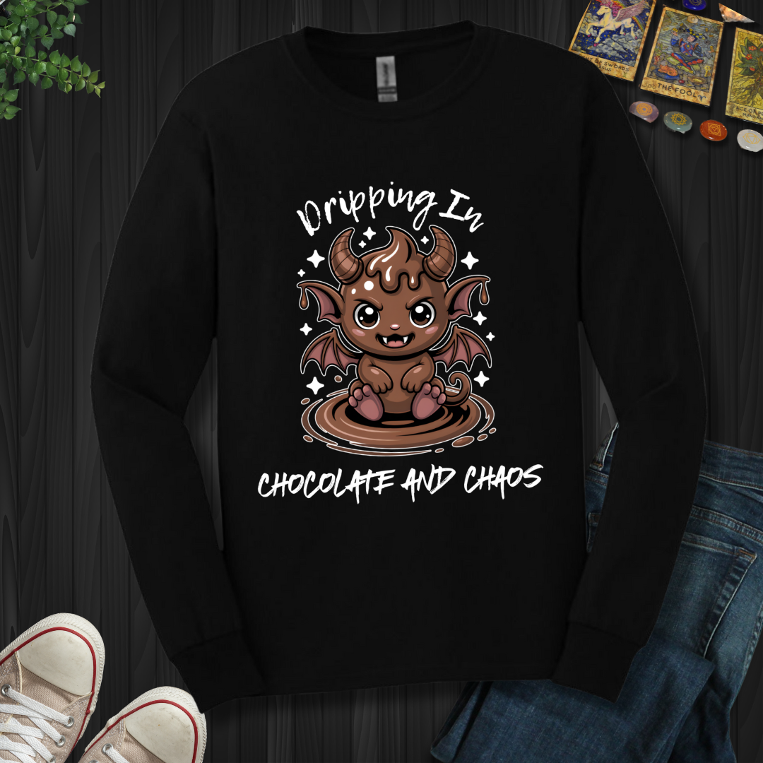 Dripping In Chocolate And Choas Long Sleeve Tee