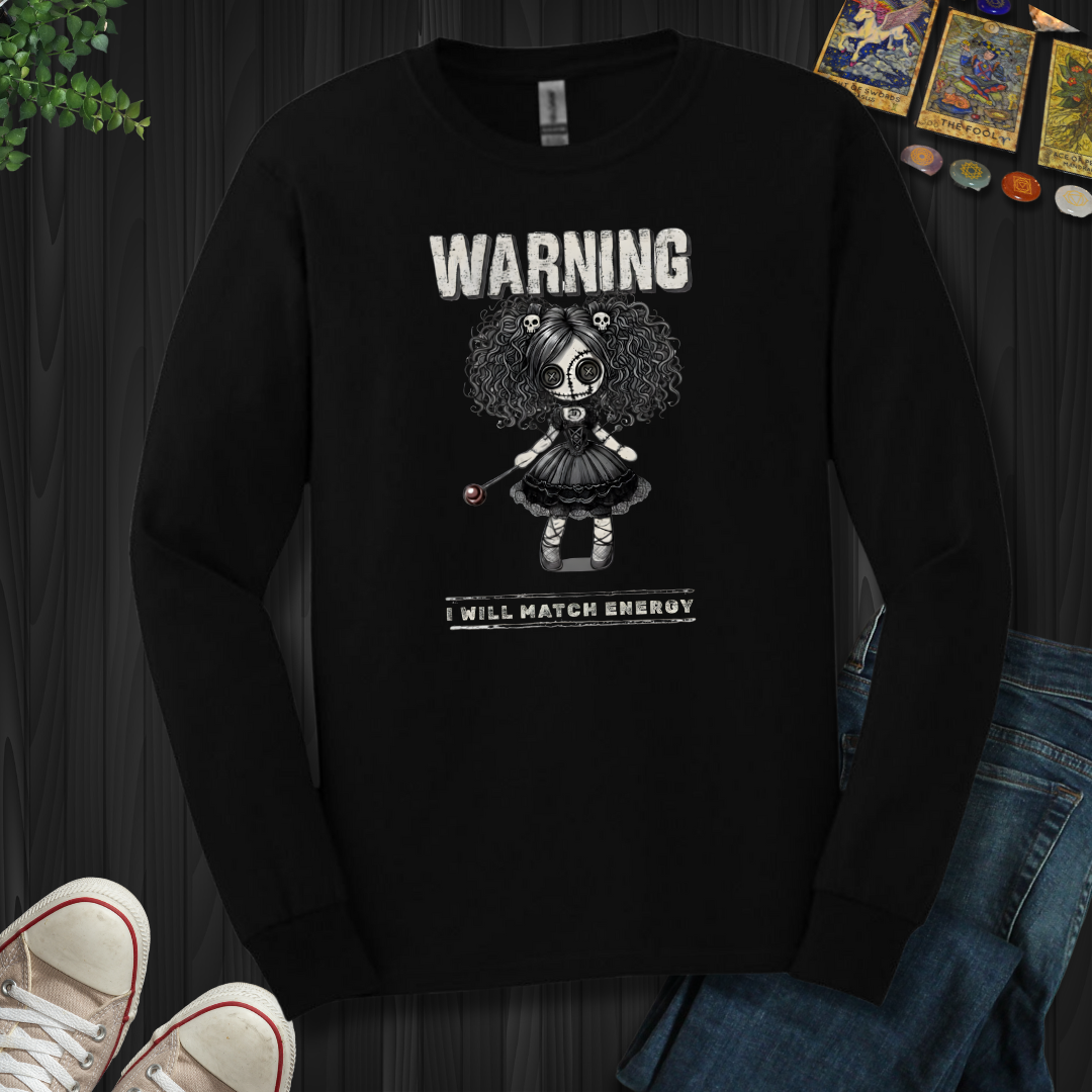 Warning: I Match Energy Long Sleeve Tee