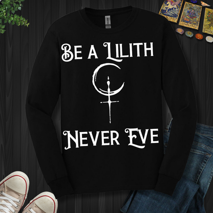 Lilith Fearless and Free  Long Sleeve Tee