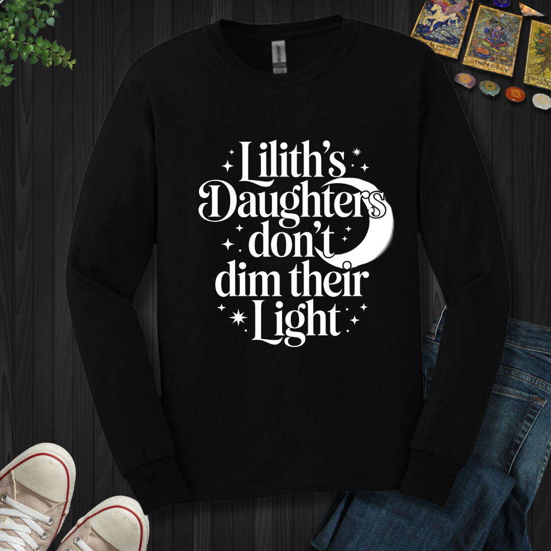 Lilith’s Daughter Doesn’t Dim Her Light Long Sleeve Tee
