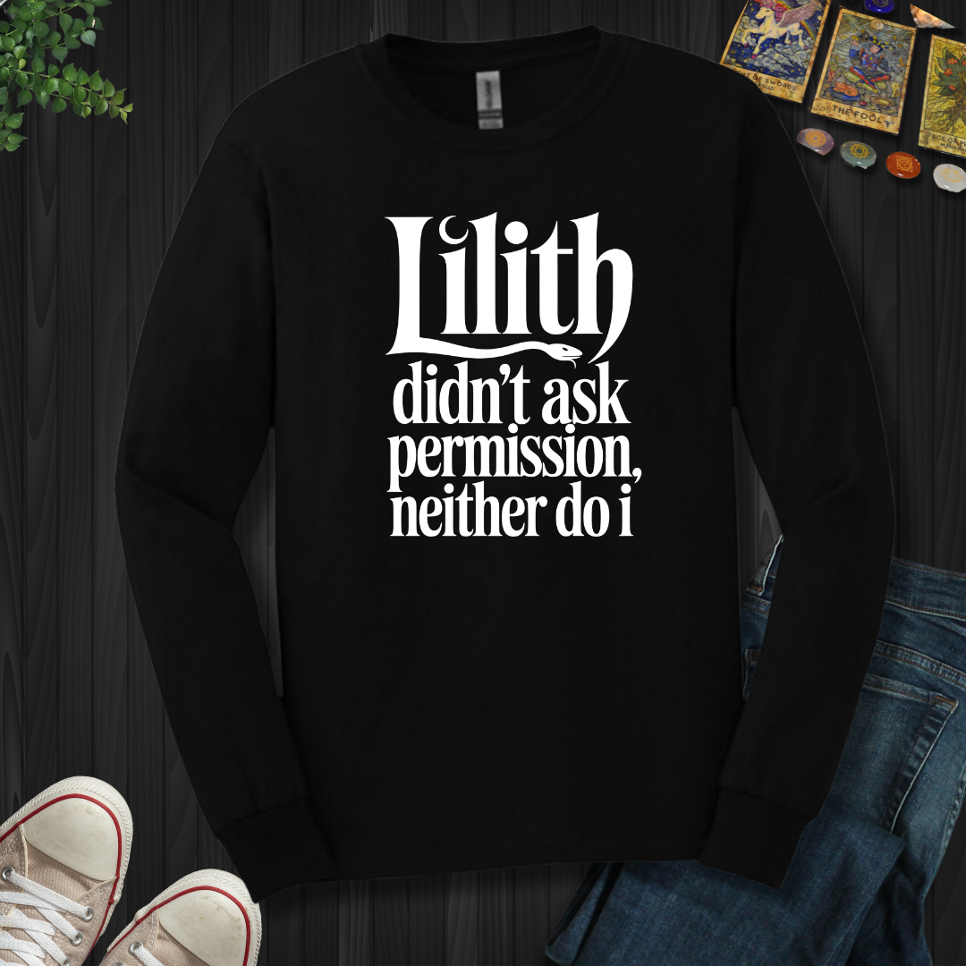 Lilith Didn't Ask Permission Long Sleeve Tee