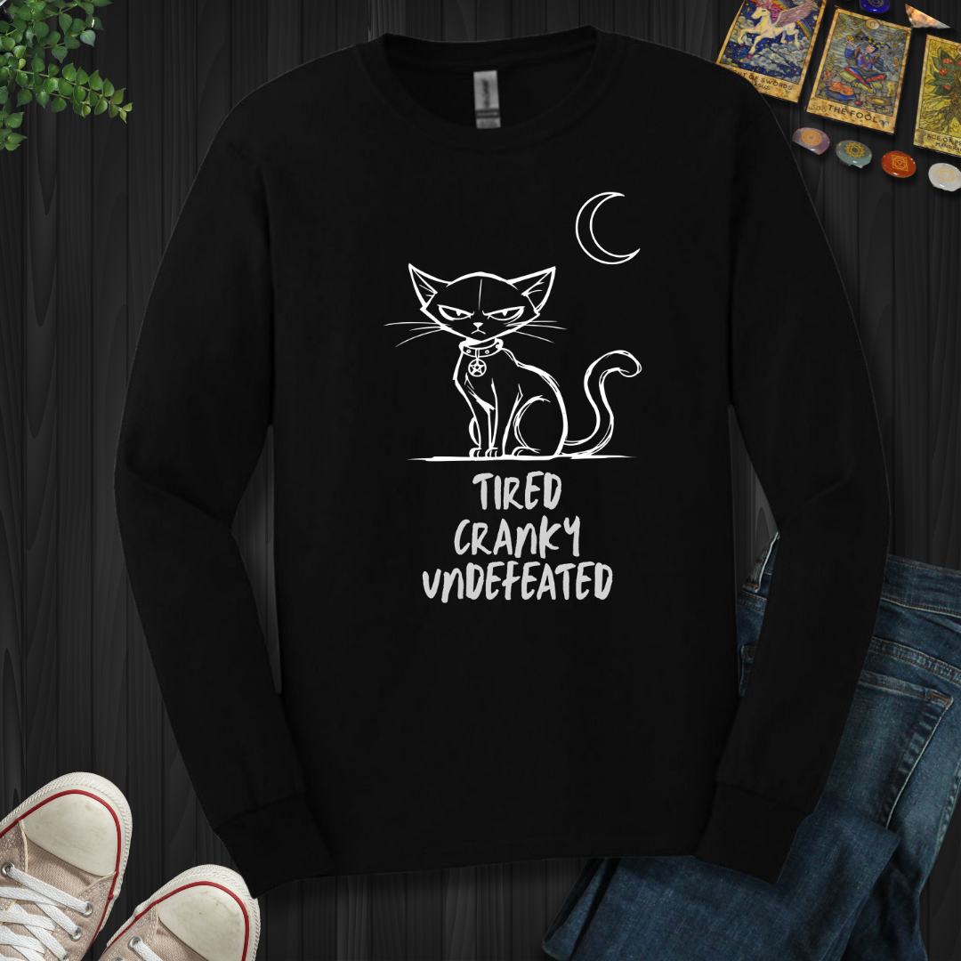 Tired Cranky Undefeated  Long Sleeve Tee