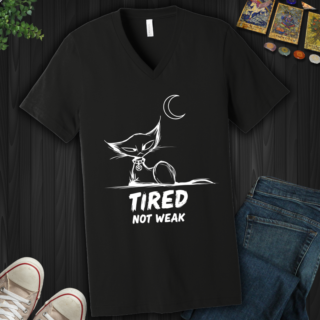 Tired. Not Weak V-Neck Tee